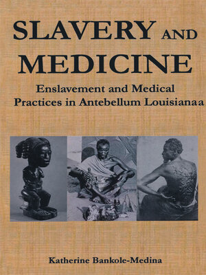 cover image of Slavery and Medicine